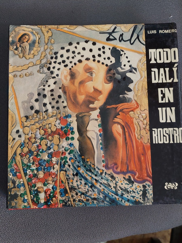 Todo Dali En Un Rostro - Luis Romero - G