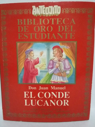 El Conde Lucanor. Por Don Juan Manuel. 