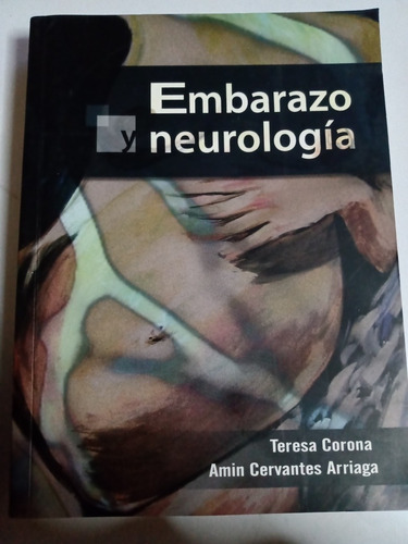Libro Embarazo Y Neurología Teresa Corona Amin Cervantes