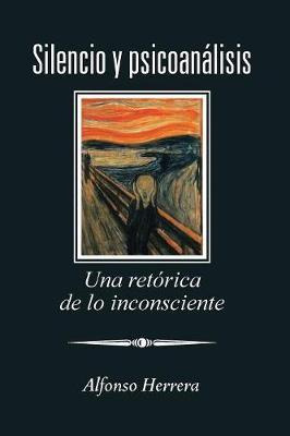 Libro Silencio Y Psicoanalisis - Alfonso Herrera