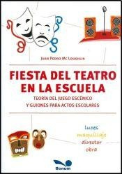  Fiesta Del Teatro En La Escuela.. - Juan Pedro Mc Loughlin