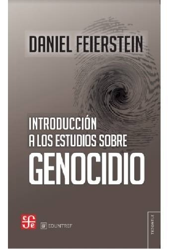 Introduccion A Los Estudios Sobre Genocidio - Daniel Feierst