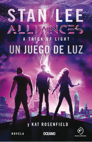 Alliances - Un Juego De Luz ( A Trick Of Light ) - Stan Lee