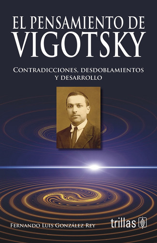 El Pensamiento De Vigotsky - Gonzalez Rey, Fernando Luis
