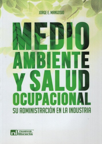 Medio Ambiente Y Salud Ocupacional:su Administracion En La I