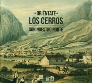 Libro Orientate. Los Cerros Son Nuestro Norte