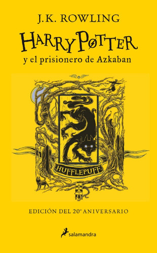Harry Potter 3: Harry Potter Y El Prisionero De Azkaban - Hufflepuff  - 20 aniversario - J. K. Rowling