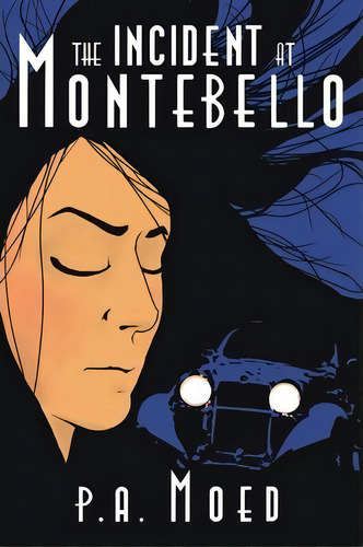 The Incident At Montebello, De P A Moed. Editorial Createspace Independent Publishing Platform, Tapa Blanda En Inglés