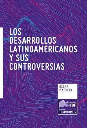 Desarollos Latinoamericanos Y Sus Controversias, Los - Oscar