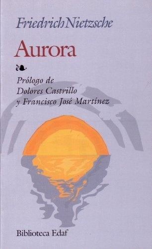 Aurora, De Friedrich Nietzsche. Editorial Edaf, Edición 1 En Español