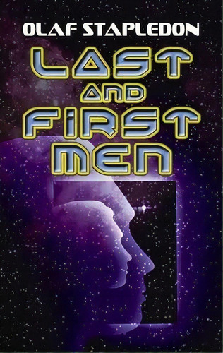 Last And First Men, De Olaf Stapledon. Editorial Dover Publications Inc, Tapa Blanda En Inglés