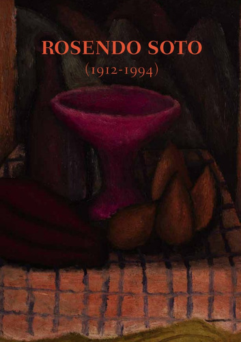 Raúl Cano Monroy,  Rosendo Soto (1912-1994)  