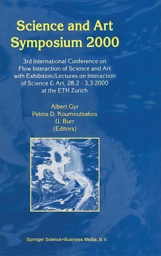 Science And Art Symposium 2000, De A. Gyr. Editorial Springer, Tapa Dura En Inglés