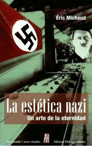 Libro La Estética Nazi. Un Arte De La Eternidad