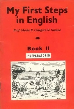 My First Steps In English De Maria E. Calegari De Gaume - Ii