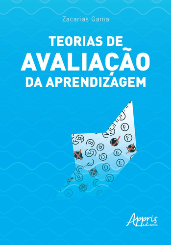 Teorias de avaliação da aprendizagem, de Gama, Zacarias. Appris Editora e Livraria Eireli - ME, capa mole em português, 2018