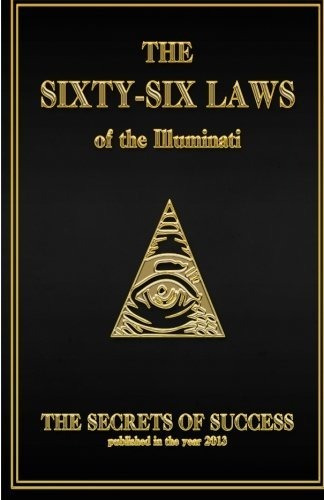 The 66 Laws Of The Illuminati: Secrets Of Success