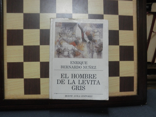 El Hombre De La Levita Gris-enrique Bernardo Nuñez