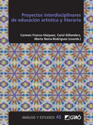 Proyectos Interdisciplinares De Educación Artística Y Lit...