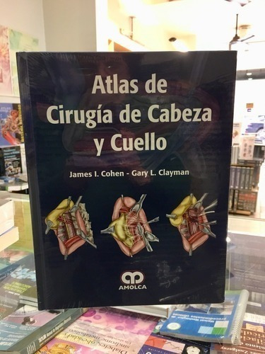 Libro - Atlas De Cirugía De Cabeza Y Cuello. Cohen