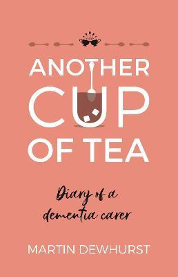 Libro Another Cup Of Tea : Diary Of A Dementia Carer - Ma...