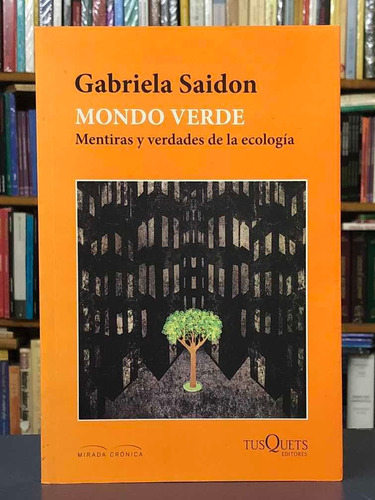 Mondo Verde - Gabriela Saidon - Tusquets