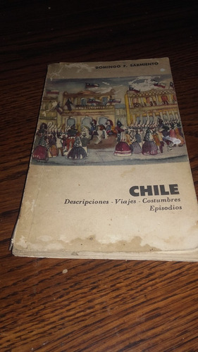 Libro Chile Descripciones Viajes Costumbres Episodios