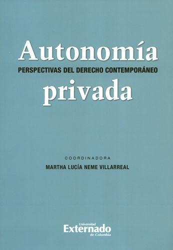 Libro Autonomía Privada. Perspectivas Del Derecho Contempor