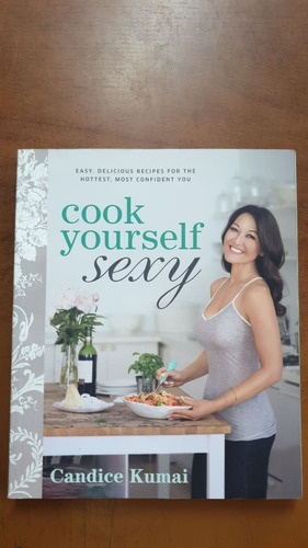 Cook Yourself Sexy-candice Kumai-rodale-libreria Merlin