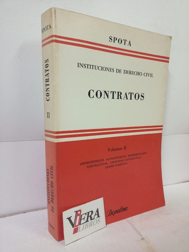 Instituciones De Derecho Civil. Contratos. Tomo 2 - Spota