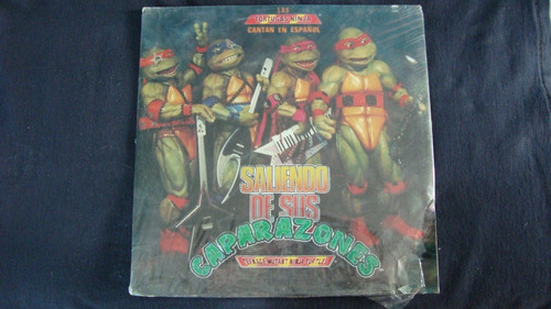 Las Tortugas Ninja Cantan Saliendo De Sus Caparazones Lp