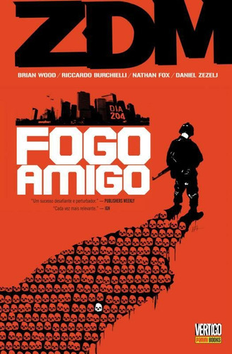 ZDM Vol. 4 – Fogo Amigo, de Wood, Brian. Editora Panini Brasil LTDA, capa dura em português, 2016