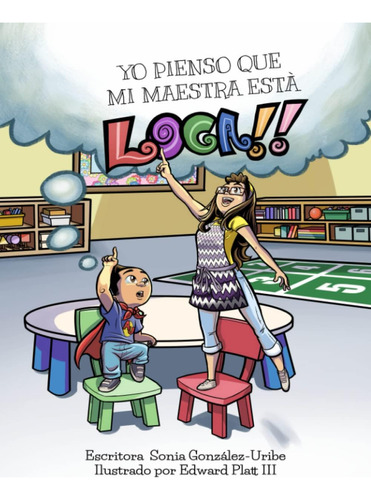 Libro: Yo Pienso Que Mi Maestra Esta Loca: Spanisg (spanish 