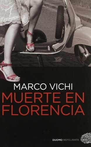 Muerte En Florencia, De Vichi, Marco. Editorial Duomo Ediciones, Tapa Blanda En Español