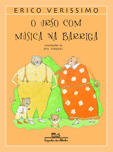 O urso com música na barriga, de Verissimo, Erico. Editora Schwarcz SA, capa mole em português, 2002