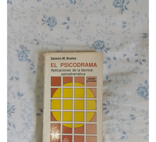 Libro: El Psicodrama, Dalmiro M. Bustos