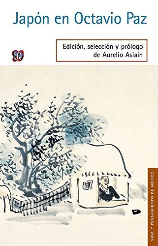 Libro : Japon En Octavio Paz (vida Y Pensamiento De Mexic...