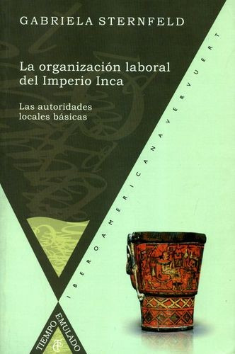 Libro Organización Laboral Del Imperio Inca. Las Autoridade