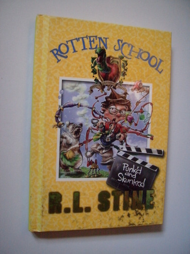 Punk'd And Skunked - R. L. Stine  - Rotten School 2007