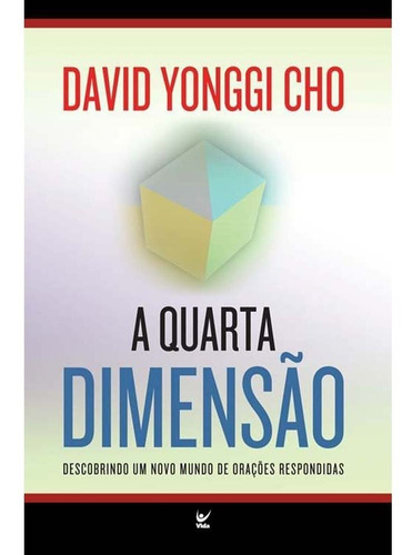 Imagem 1 de 1 de Livro A Quarta Dimensão - David Yonggi Cho