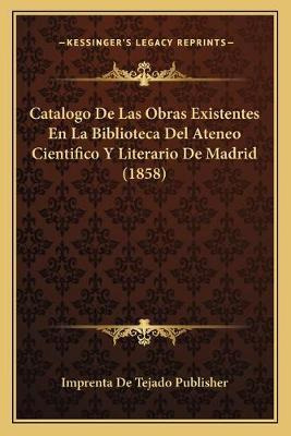 Libro Catalogo De Las Obras Existentes En La Biblioteca D...