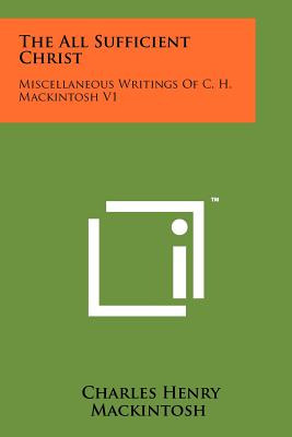 Libro The All Sufficient Christ: Miscellaneous Writings O...