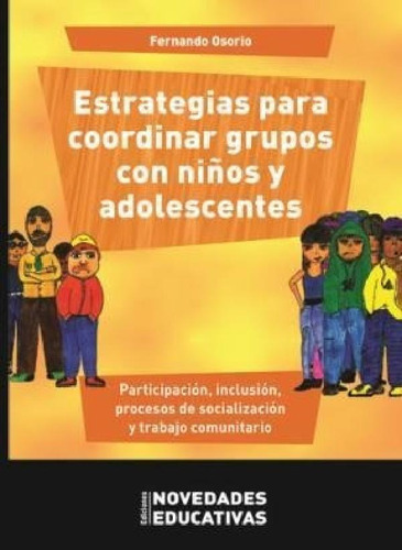 Estrategias Para Coordinar Grupos Con Niños Y Adolescen  Te