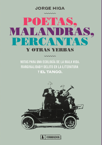 Poetas, Malandras, Percantas Y Otras Yerbas, de Jorge Higa. Editorial CORREGIDOR, tapa blanda, edición 1 en castellano