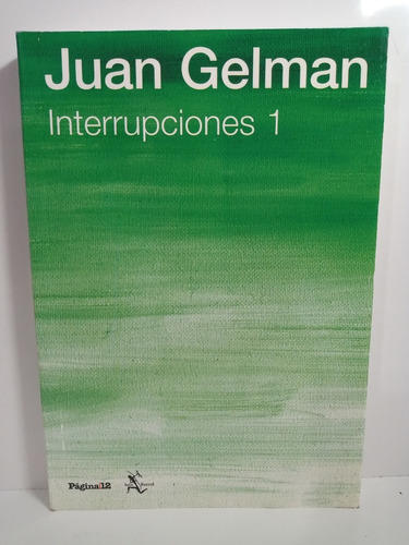 Interrupciones 1 - Juan Gelman