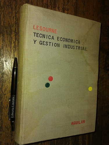 Técnica Económica Y Gestión Industrial Lesourne Ed. Aguilar 