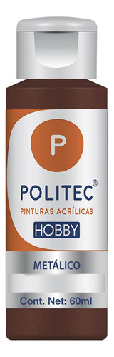 Pintura Acrílica Metálica Línea Hobby Politec Color Cafã© No 2504