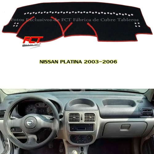 Cubre Tablero - Nissan Platina - 2003 2004 2005 2006 Fct®