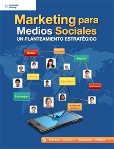 Marketing Para Medios Sociales. Un Planteamiento Estrategico, de Barker, Melissa S.. Editorial Cengage Learning, tapa tapa blanda en español, 2015