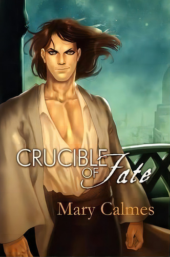Crucible Of Fate, De Mary Calmes. Editorial Dreamspinner Press, Tapa Blanda En Inglés